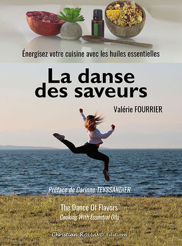 La danse des saveurs (edition bilingue FR/ENG) - Essentials 4 oils